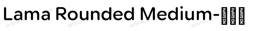 Lama Rounded Medium字体转换